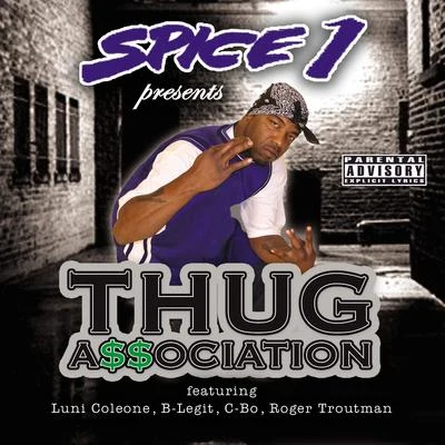 Thug Association 專輯 Slitface Bandit/Mr. Pert/Benjamin Flows/Romie Walker/Spice 1