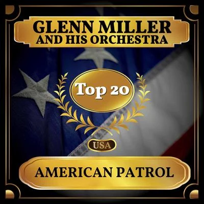 American Patrol (Billboard Hot 100 - No 19) 專輯 Glenn Miller and His Orchestra