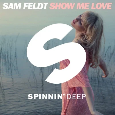 Show Me Love 专辑 JRM/Sam Feldt