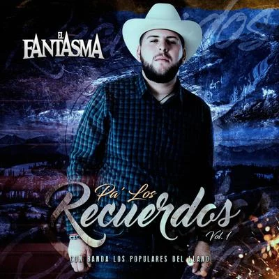 Pa Los Recuerdos, Vol. 1 专辑 El Fantasma/Bulova