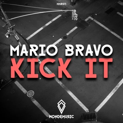 Kick It 专辑 Mario Bravo/Dzasko/Gregory Trejo