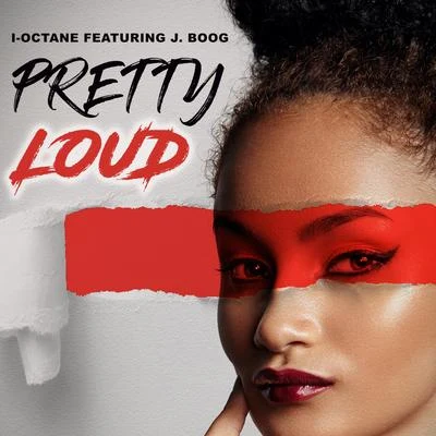 Pretty Loud (feat. J Boog) 专辑 I-Octane