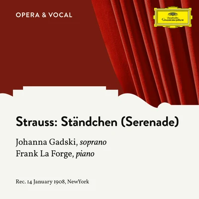 Strauss: 2. Ständchen (Serenade) 專輯 Johanna Gadski