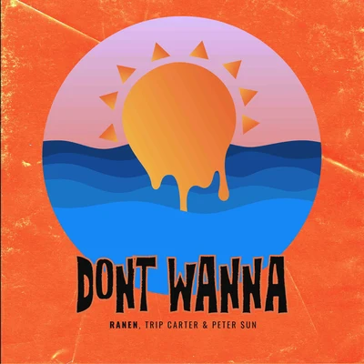 Don&#x27;t Wanna 专辑 Trip Carter