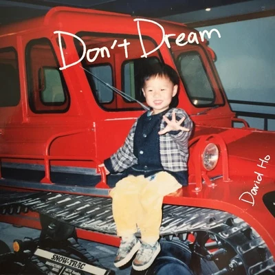 Dont Dream 專輯 何大為