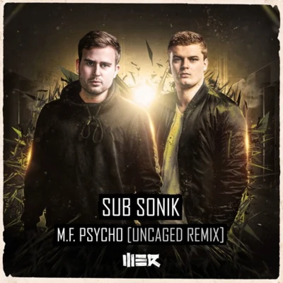 M.F. Psycho(Uncaged Remix) 专辑 Sub Sonik