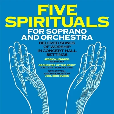 Five Spirituals 專輯 Jennifer Sgroe/Neal Ferreira/Kevin Owen/Jessica Lennick/Thea Lobo