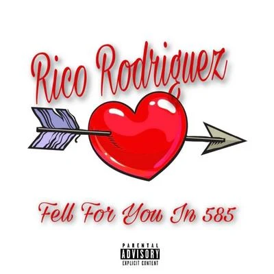 Fell For You In 585 专辑 Rico Rodriguez