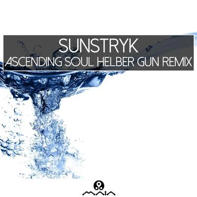 Ascending Soul: Helber Gun Remix 专辑 Sunstryk/Etic/Double Click/Caballero/Major7