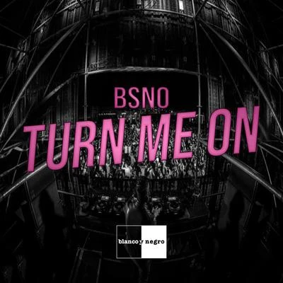 Turn Me On 專輯 Bsno/Iskander