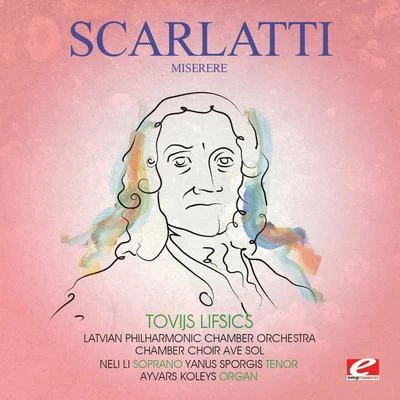 Scarlatti: Miserere (Digitally Remastered) 專輯 Domenico Scarlatti/Jean-Francois Monnard/Wolfgang Amadeus Mozart/Virginia Black/Jane Chapman