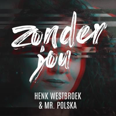 Zonder Jou 專輯 Mr. Polska/Young Igi