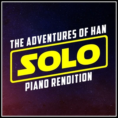 The Blue NotesHarold Melvin The Adventures of Han (From "solo: A Star Wars Story") - Piano Rendition