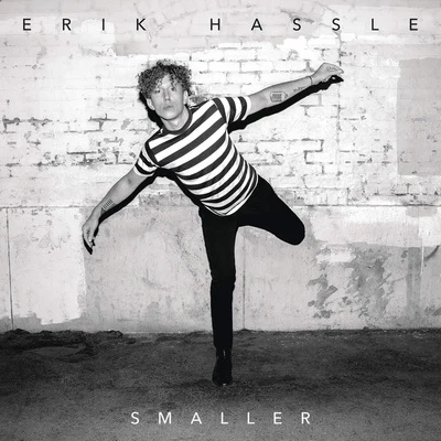 Smaller 專輯 Erik Hassle