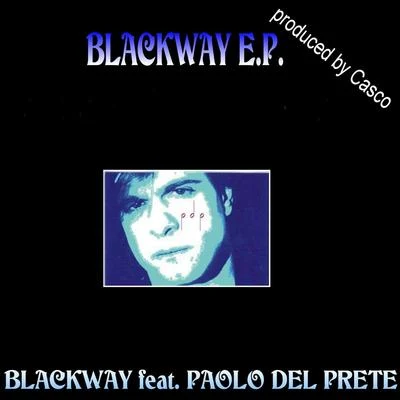 Blackway E.P. 专辑 High Resolution/Paolo Del Prete