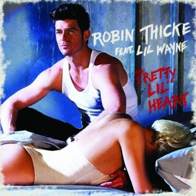 Pretty Lil’ Heart (feat. Lil Wayne) 專輯 Robin Thicke