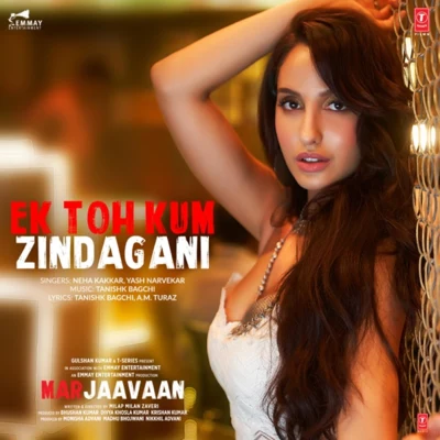 Ek Toh Kum Zindagani (From "Marjaavaan") 专辑 Kiranee/Rishi Rich/Yash Narvekar