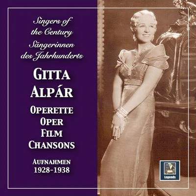 Singers of the Century: Gitta Alpár in Operetta, Film & Opera 專輯 Desmond Carter