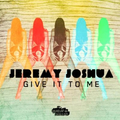 Give It To Me 專輯 Avon Stringer/Matt Nugent/Jeremy Joshua/Jay-J/MO funk T和DJ