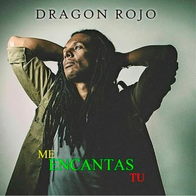 Me Encantas Tú 專輯 Dragon Rojo/Nando Black/DJ Dever