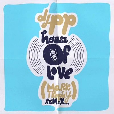 DJ PP The House of Love (NotExplicit)