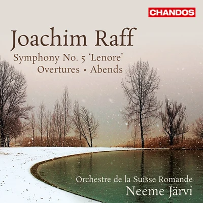 RAFF, J.: Symphony No. 5, "Lenore"OverturesAbends (Swiss Romande Orchestra, N. Järvi) 專輯 Neeme Järvi