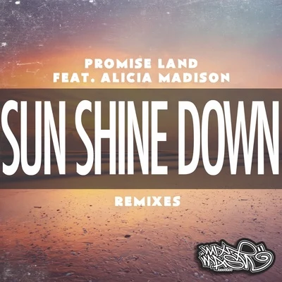 Sun Shine Down (The Remixes) 專輯 Promise Land