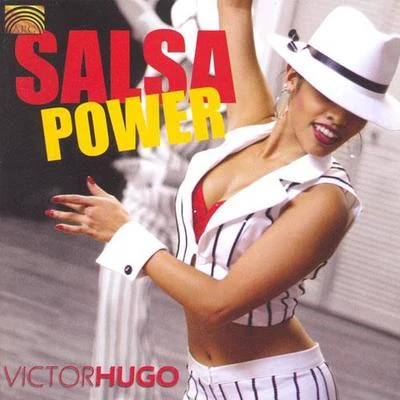 Victor Hugo LATIN AMERICA Victor Hugo: Salsa Power