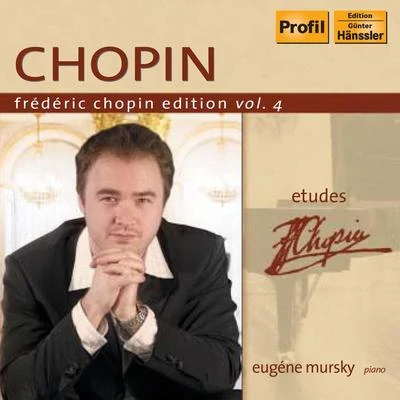 CHOPIN, F.: Chopin Edition, Vol.4 (Mursky) - Etudes 专辑 Eugene Mursky