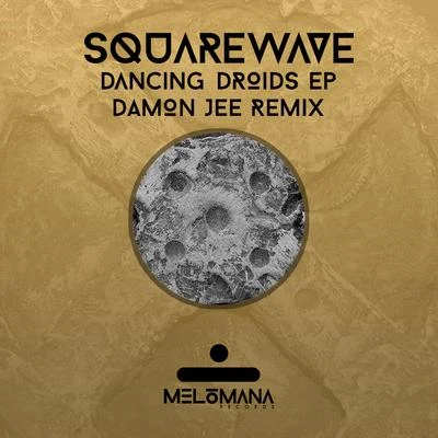 Dancing Droids 專輯 Squarewave