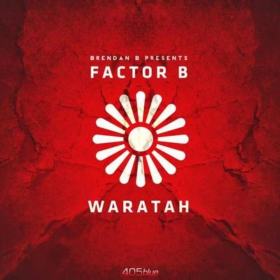 Factor B Waratah