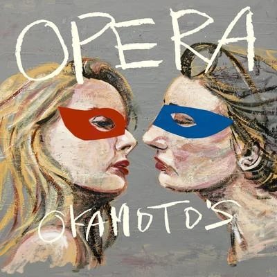 OKAMOTO'S OPERA