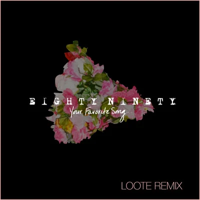 Loote Your Favorite Song - Loote Remix