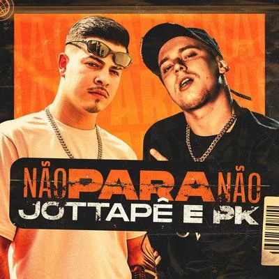 Não para Não 專輯 Tierry/MC Jottapê