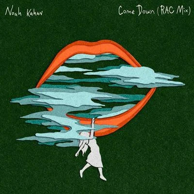 Come Down (RAC Mix) 專輯 Noah Kahan