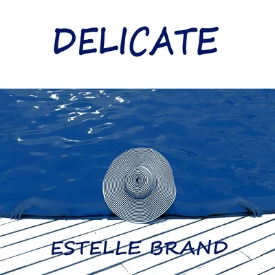 Delicate 專輯 Estelle Brand