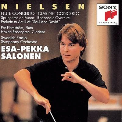 Nielsen: Flute Concerto & Clarinet Concerto, Op. 57 & Springtime on Funen, Op. 42 專輯 Esa-Pekka Salonen