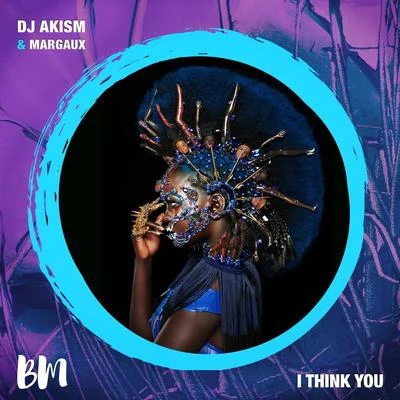 I Think You 專輯 DJ Akism