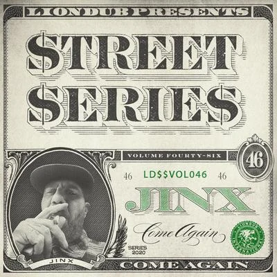 Liondub Street Series, Vol. 46: Come Again 专辑 Eloquent/Jinx/Adolph Gandhi/Sylabil Spill/Chinch33