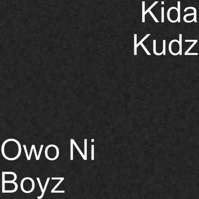 Owo Ni Boyz 專輯 Mad Teeth/Kida Kudz