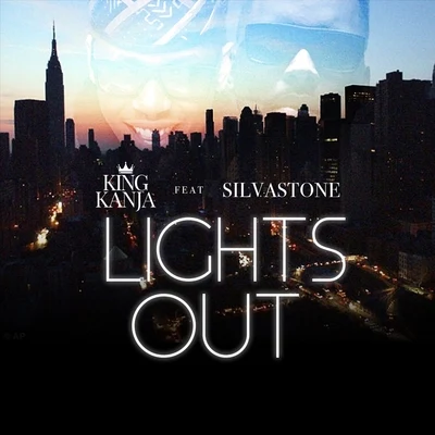 Lights Out (feat. Silvastone) 專輯 King Kanja/Ana Maria/Don Trunk