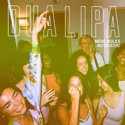 New Rules (Acoustic) 專輯 Dua Lipa/Calvin Harris