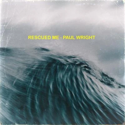 Rescued Me 專輯 Paul Wright