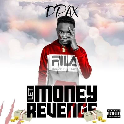 Let Money Revenge 專輯 Drax