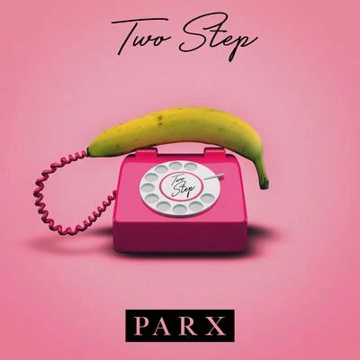 Two Step 專輯 Parx