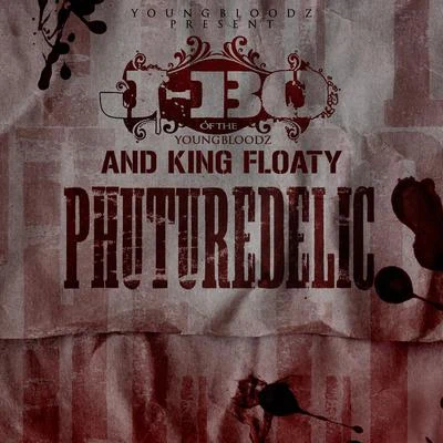 YoungbloodzNiveaLil Jon YoungBloodZ presents J-Bo & King Floaty Phuturedelic Vol. 1