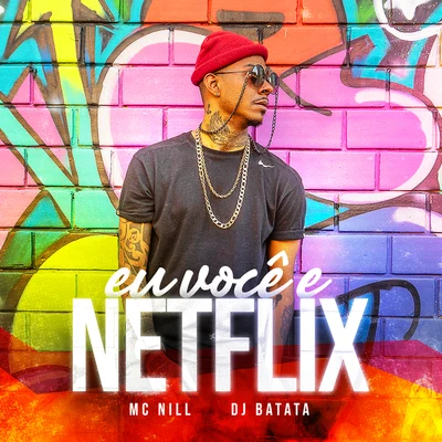 Eu Você E Netflix 专辑 DJ Batata/VMC/Jojo Maronttinni