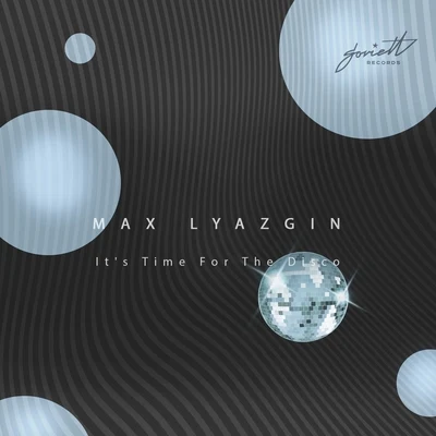 Max LyazginJazzyFunk Its Time for the Disco