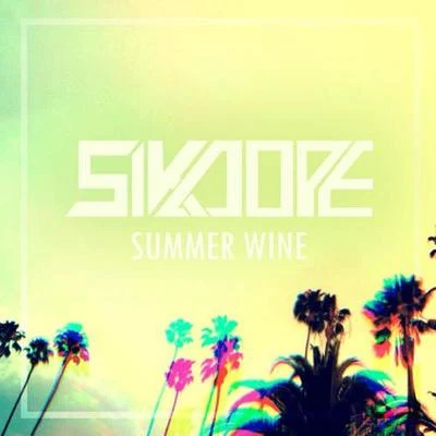 Summer Wine 專輯 Sikdope/Darkzy/Dread MC