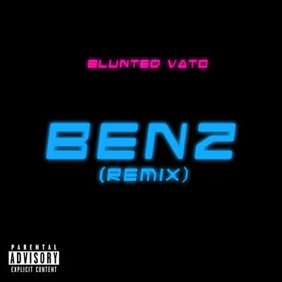 Benz (Remix) 專輯 Blunted Vato/Kaleb Di Masi/Ecko/Papichamp